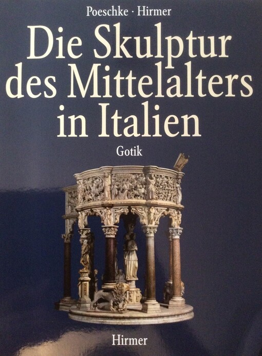 Die Skulptur des Mittelalters in Italien: Gotik (German Edition)