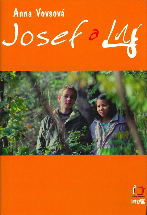 Josef a Ly: (podle stejnojmenného televizního seriálu)