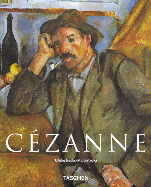Paul Cézanne: 1839-1906 : průkopník modernismu