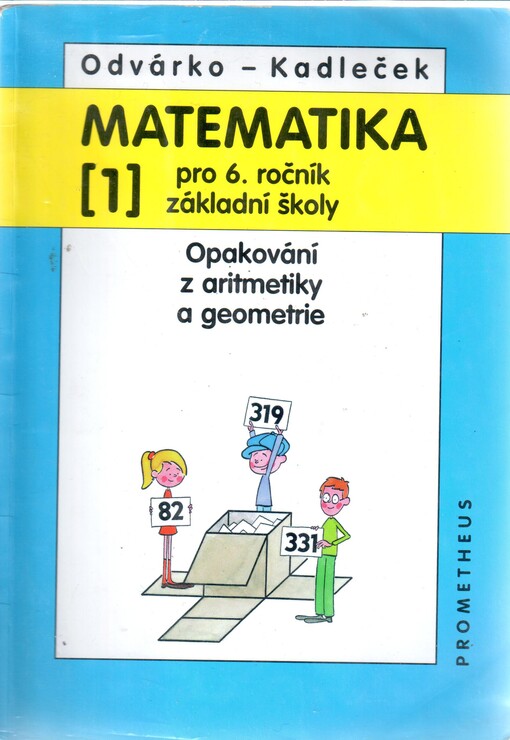 Matematika pro 6. ročník základní školy. 1, Opakování z aritmetiky a geomerie