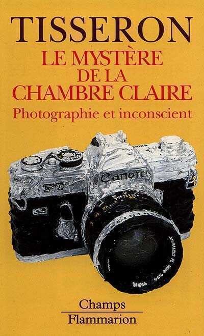 Le mystère de la chambre claire : photographie et inconscient
