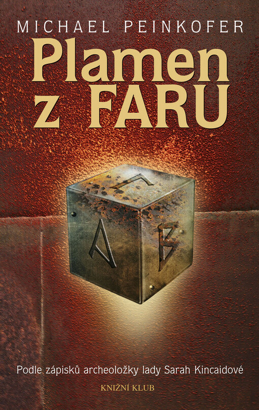 Plamen z Faru: podle zápisků archeoložky lady Sarah Kincaidové