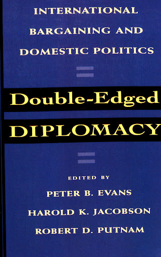 Double-edged diplomacy : international bargaining and domestic politics
