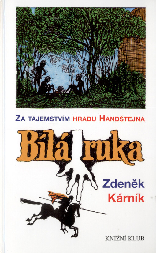 Bílá ruka: za tajemstvím hradu Handštejna
