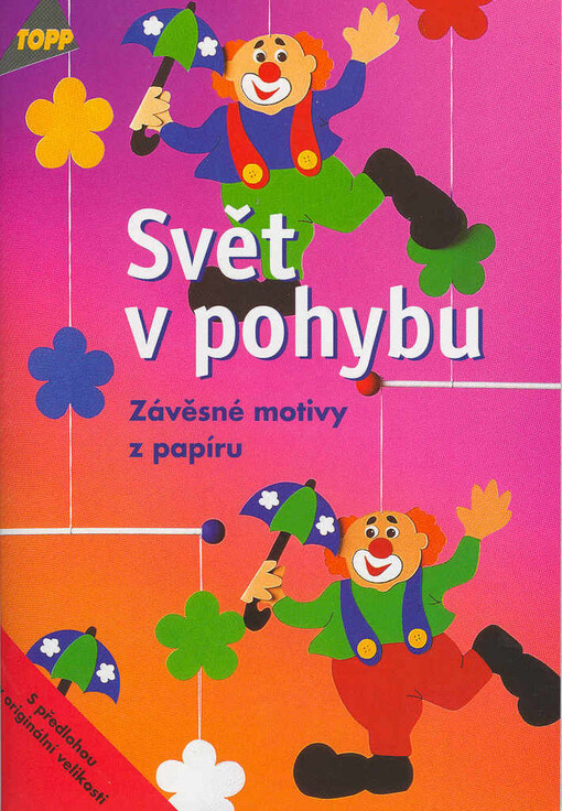 Svět v pohybu : závěsné motivy z papíru