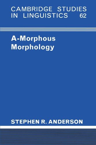 A-morphous morphology