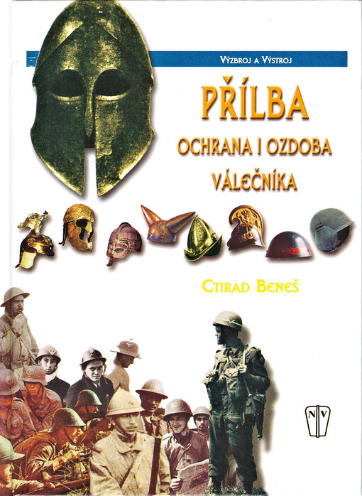 Přílba - ochrana i ozdoba válečníka
