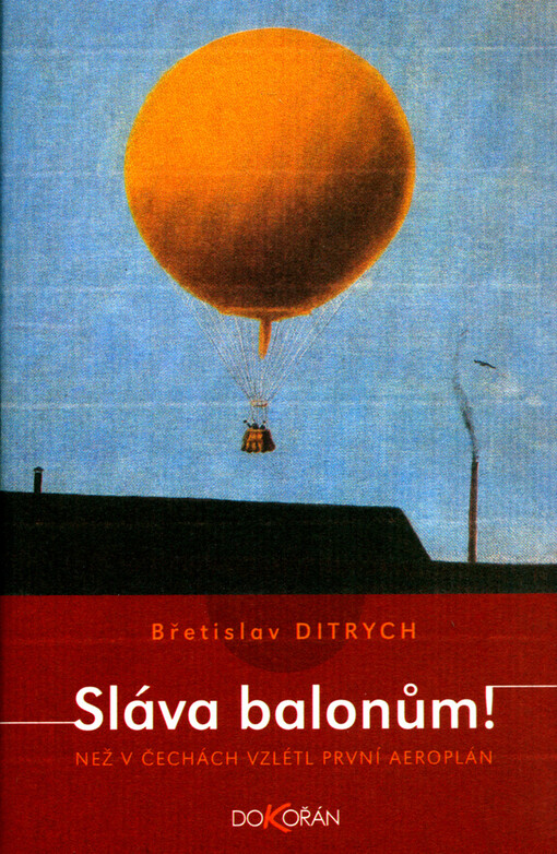 Sláva balonům!: než v Čechách vzlétl první aeroplán
