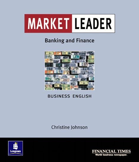 Market leader : banking and finance : business English