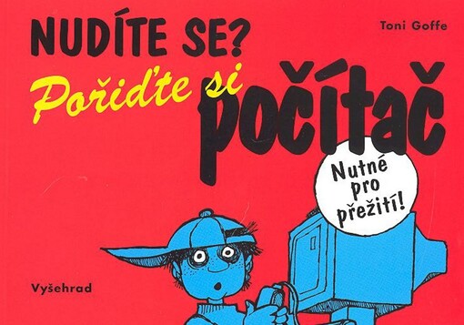 Nudíte se? Pořiďte si počítač