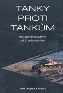 Tanky proti tankům : největší tanková bitva od 2. světové války