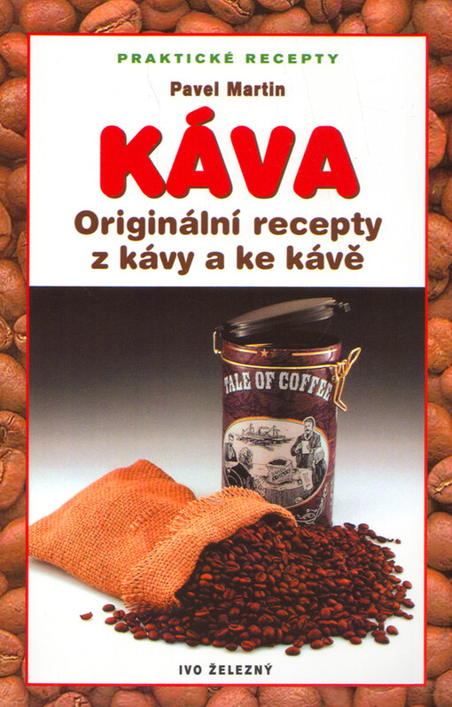 Káva: originální recepty z kávy a ke kávě