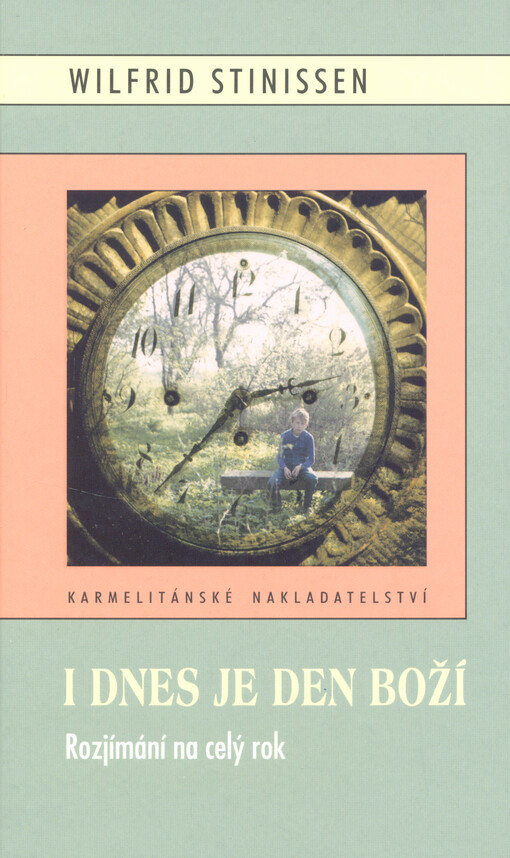 I dnes je den boží: rozjímání na celý rok