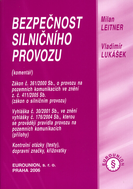 Bezpečnost silničního provozu : (komentář)