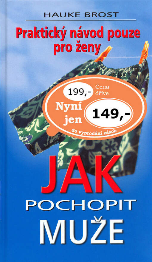 Jak pochopit muže : praktický návod pouze pro ženy