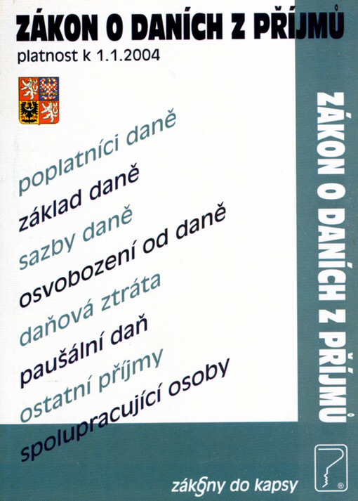 Zákon o daních z příjmů : úplné znění zákona č. 438/2003 Sb., o daních z příjmů po novele zákonem č. 438/2003 Sb. (platnost k 1.1.2004