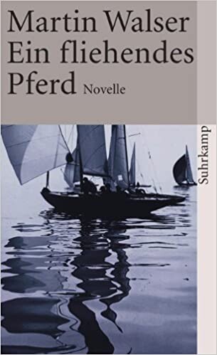 Ein fliehendes Pferd : Novelle