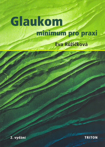Glaukom: minimum pro praxi