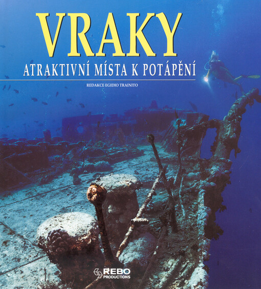 Vraky: atraktivní místa k potápění