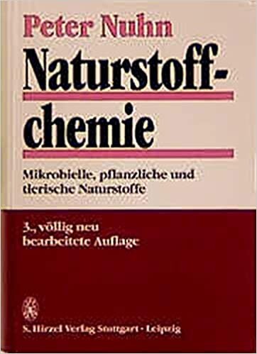 Naturstoffchemie: Mikrobielle, pflanzliche, und tierische Naturstoffe (German Edition)