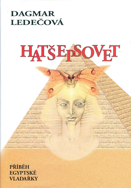 Hatšepsovet : (příběh egyptské vladařky)