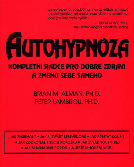 Autohypnóza: kompletní rádce pro dobré zdraví a změnu sebe samého