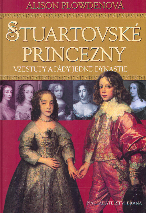 Stuartovské princezny: vzestupy a pády jedné dynastie