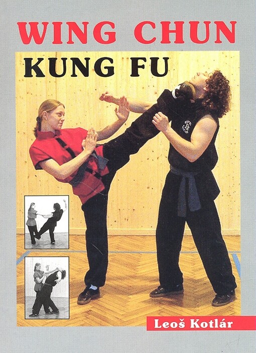 Wing Chun Kung Fu : metodická příručka