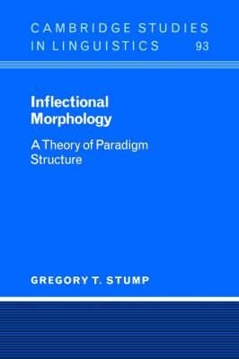 Inflectional morphology : a theory of paradigm structure