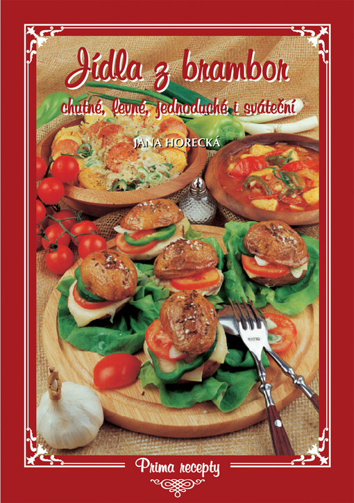 Jídla z brambor : chutné, levné, jednoduché i sváteční