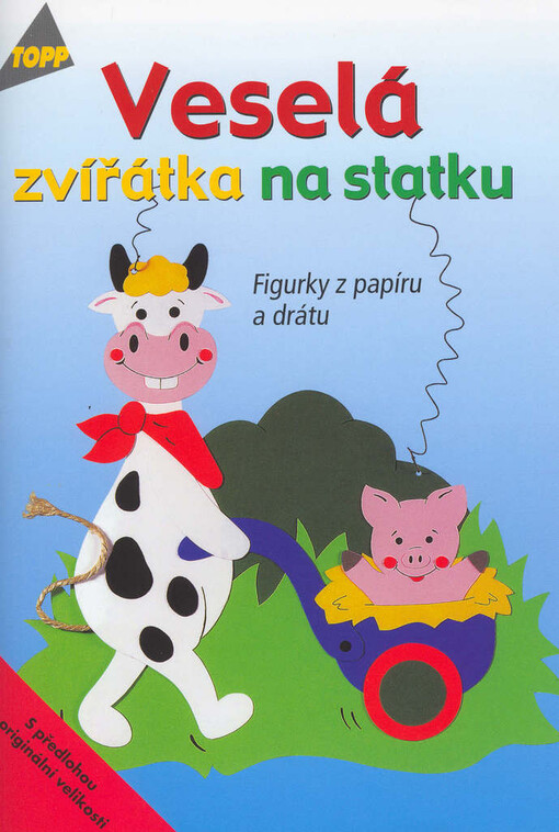 Veselá zvířátka na statku : figurky z papíru a drátu