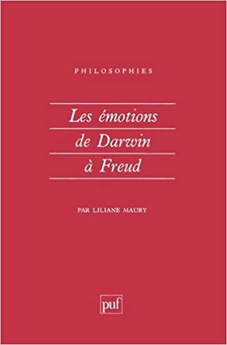 Les emotions de Darwin a Freud (Philosophies) (French Edition)