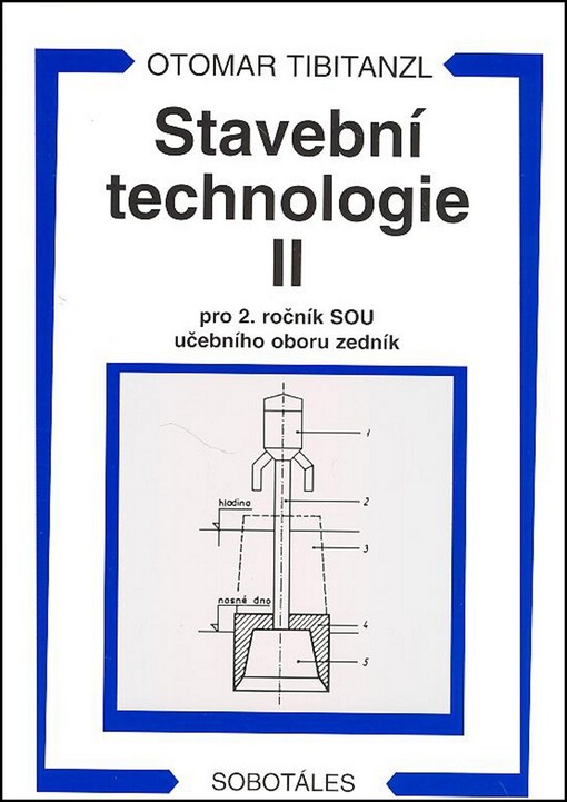 Stavební technologie II : pro 2. ročník SOU učebního oboru zedník
