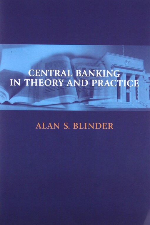 Central Banking in Theory and Practice (Lionel Robbins Lectures)