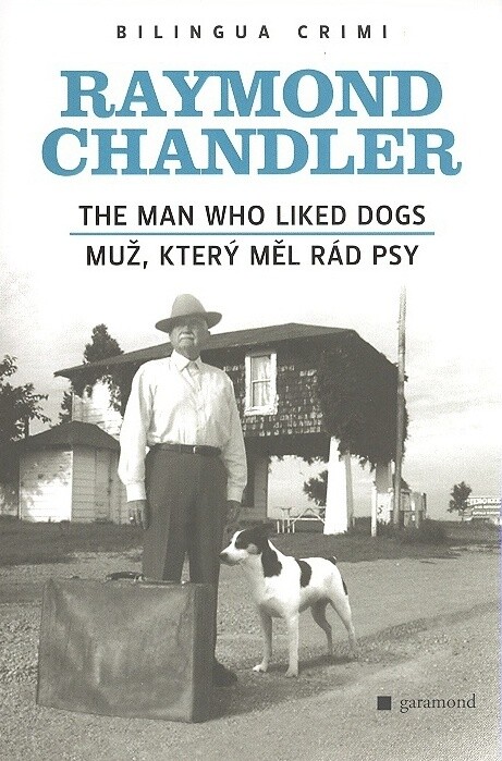 The man who liked dogs = Muž, který měl rád psy, Vyd. v dvojjazyčné verzi 2.