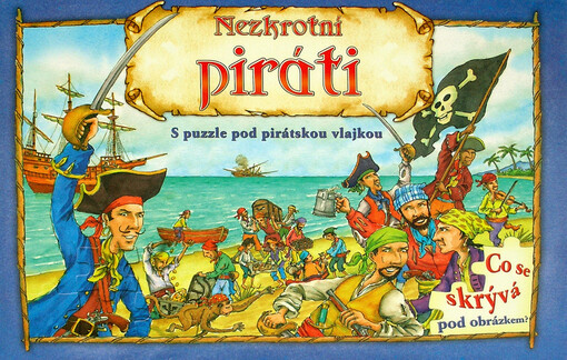 Nezkrotní piráti : s puzzle pod pirátskou vlajkou : co se skrývá pod obrázkem?