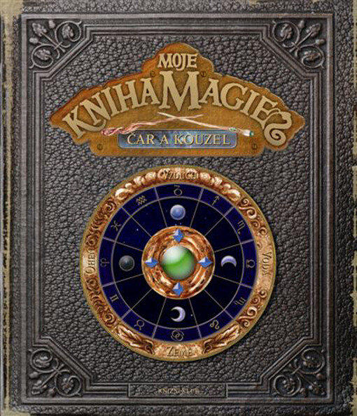Moje kniha magie, čar a kouzel = [The wandmaker's guidebook