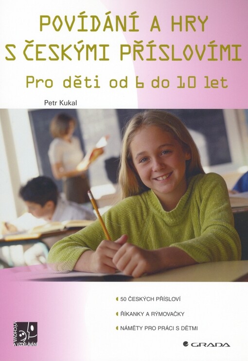 Povídání a hry s českými příslovími : pro děti od 6 do 10 let