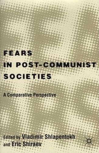 Fears in post-communist society : a comparative perspective
