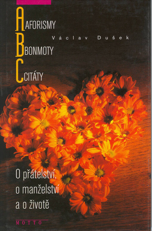 Aforismy, bonmoty, citáty: o přátelství, o manželství a o životě