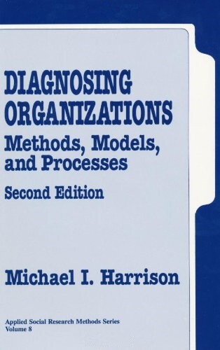 Diagnosing organizations : methods, models, and processes