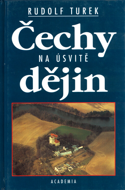 Čechy na úsvitě dějin, Vyd. 2., V nakl. Academia 1.