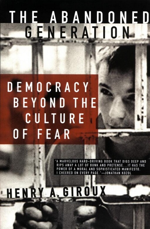 The Abandoned Generation: Democracy Beyond the Culture of Fear