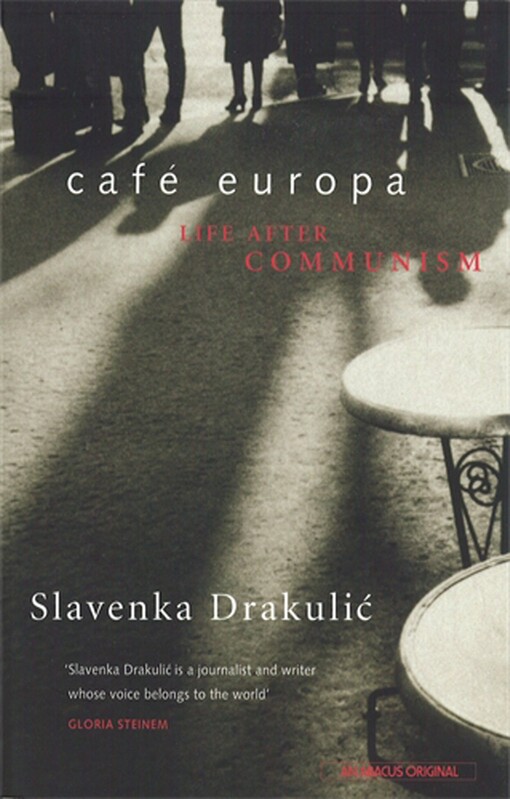 Café Europa : life after communism