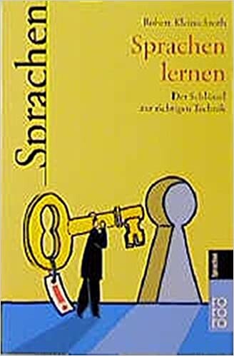 Sprachen lernen. Der Schlüssel zur richtigen Technik.