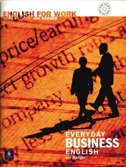 Everyday Business English Book and Audio CD - Badger, Ian