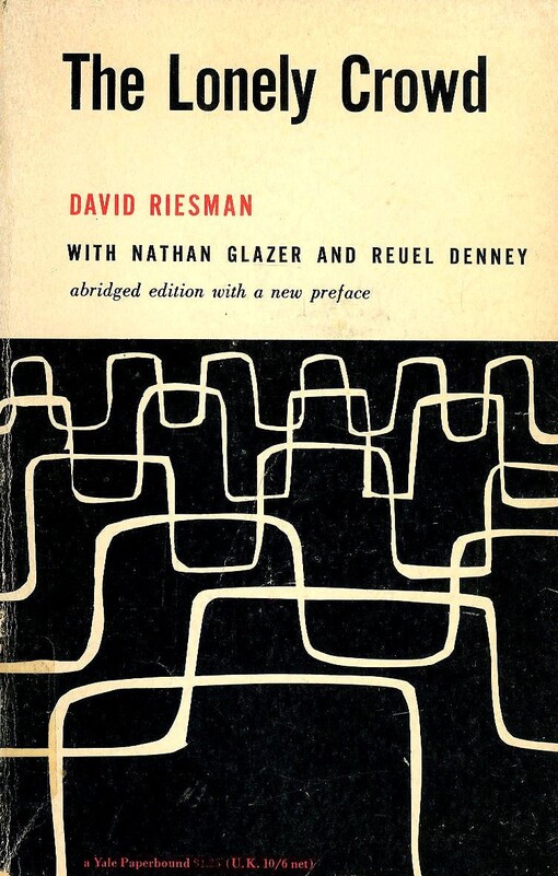 The lonely crowd : a study of the changing american character