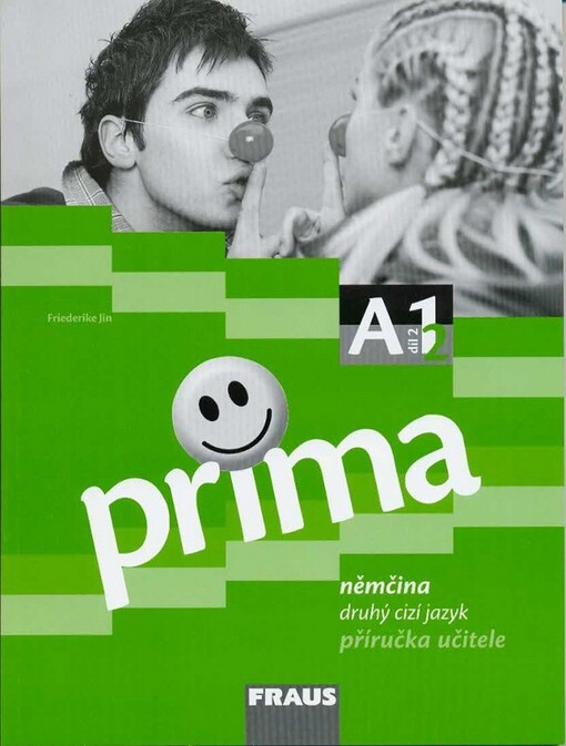 Prima A1: němčina [jako] druhý cizí jazyk, příručka učitele