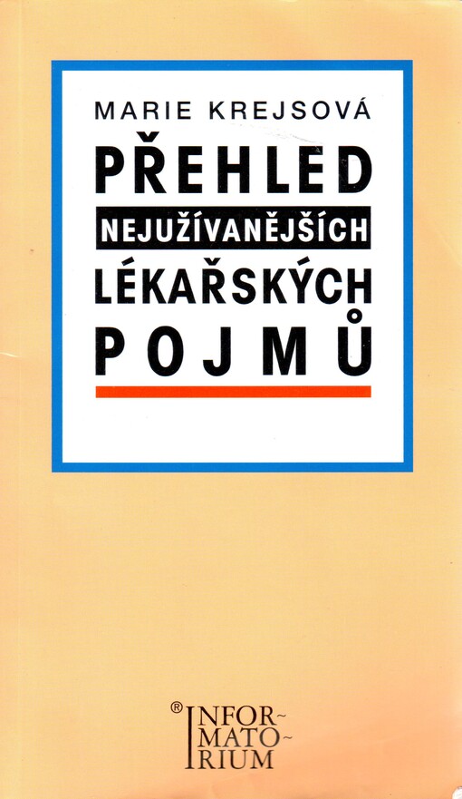 Přehled nejužívanějších lékařských pojmů : příručka pro střední a vyšší zdravotnické školy
