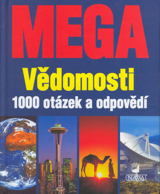 MEGA vědomosti: 1000 otázek a odpovědí